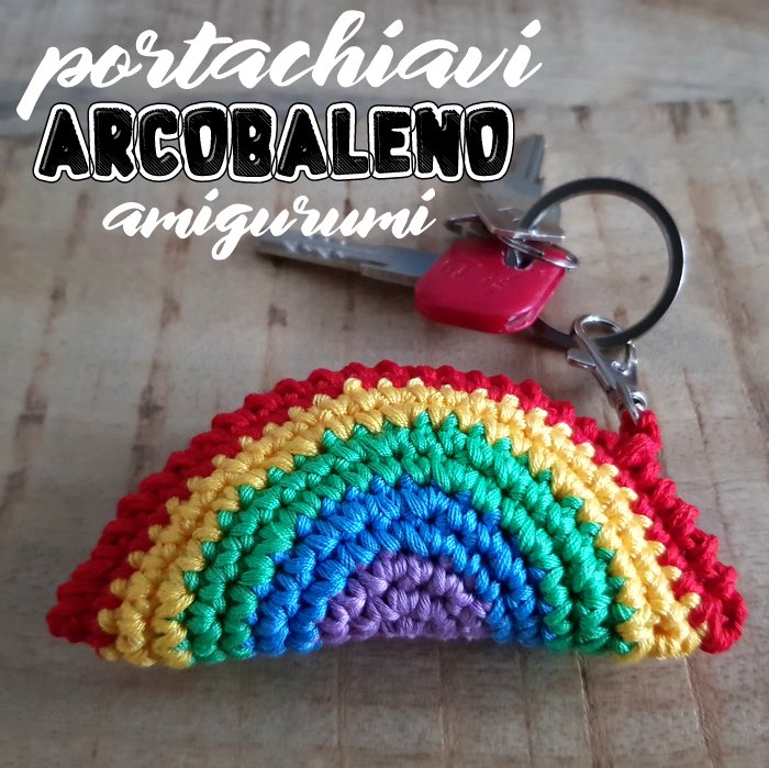 Uncinetto facile: tutorial portachiavi arcobaleno amigurumi a crochet