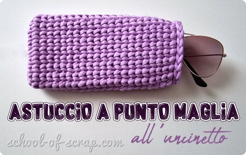 Scuola di uncinetto tutorial astuccio a punto maglia a crochet